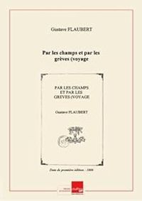 Gustave Flaubert - Par les champs et par les grèves