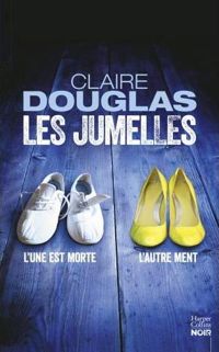 Claire Douglas - Les Jumelles