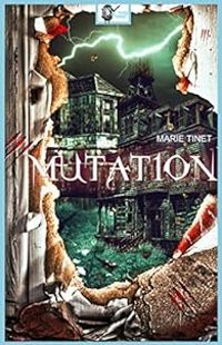 Marie Tinet - Mutation