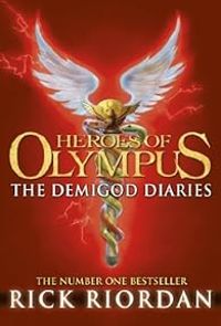 Rick Riordan - Heroes of Olympus : The Demigod Diaries