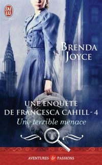 Brenda Joyce - Une terrible menace