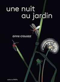 Anne Crausaz - Une nuit au jardin