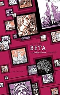 Couverture du livre Beta... civilisations - Jens Harder