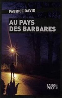 Fabrice David - Au pays des barbares