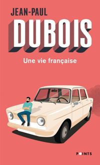 Couverture du livre Une vie française - Jean Paul Dubois