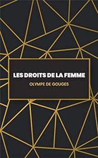 Couverture du livre Les Droits de la femme - Olympe De Gouges