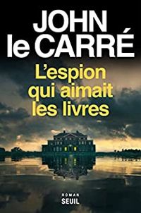 Couverture du livre L'espion qui aimait les livres - John Le Carre