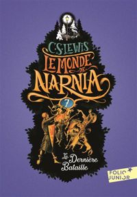 C.-s. Lewis - Pauline Baynes(Illustrations) - La Dernière bataille