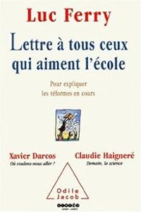 Couverture du livre Lettre à tous ceux qui aiment l'école  - Luc Ferry