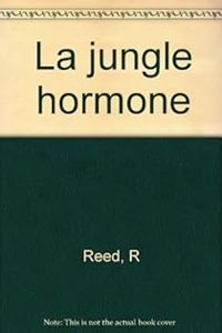 Robert Reed - La jungle hormone