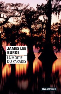 Couverture du livre La Moitié du paradis - James Lee Burke