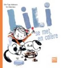 Couverture du livre Lili se met en colère - Kim Fupz Aakeson - Siri Melchior