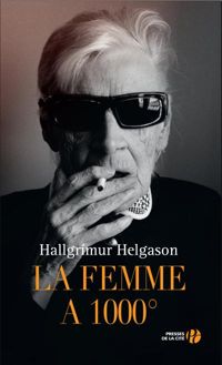 Couverture du livre La femme a 1000° - Hallgrimur Helgason