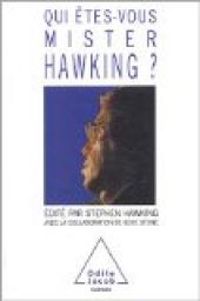 Stephen Hawking - Qui êtes-vous, monsieur Hawking ?