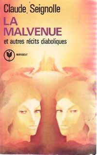 Claude Seignolle - La Malvenue et autres récits diaboliques