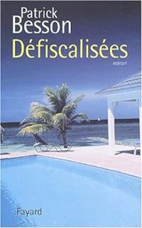 Couverture du livre Défiscalisées - Patrick Besson