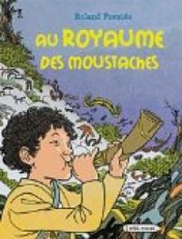 Roland Fuentes - Au royaume des moustaches