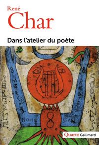 René Char - Dans l'atelier du poète