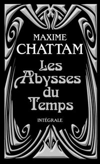 Couverture du livre Les Abysses du temps - Maxime Chattam