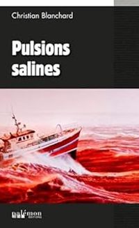 Couverture du livre Pulsions salines - Christian Blanchard