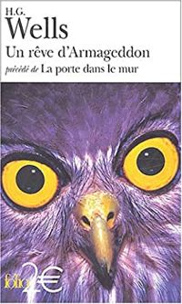 Couverture du livre Un rêve d'armageddon - La Porte dans le mur - Hg Wells