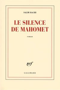 Couverture du livre Le silence de Mahomet - Salim Bachi