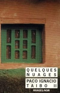 Paco Ignacio Taibo Ii - Quelques nuages