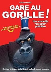 Jacky Goupil - Gare au gorille !