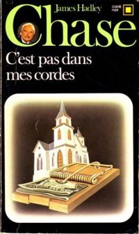 Couverture du livre C'est pas dans mes cordes - James Hadley Chase