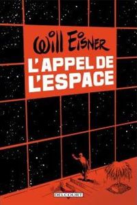 Couverture du livre L' Appel de l'espace - Will Eisner