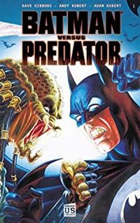 Couverture du livre Batman versus Predator - Dave Gibbons - Andy Kubert