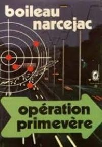  Boileau Narcejac - Opération Primevère