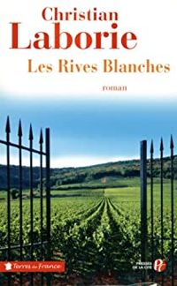 Christian Laborie - Les Rives Blanches