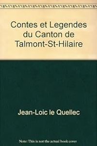 Jean Loic Le Quellec - Contes et légendes du canton de Talmont-St-Hilaire