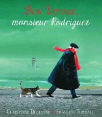 Christiane Duchesne - Bon voyage, monsieur Rodriguez
