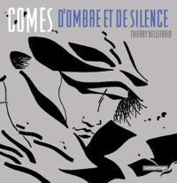 Thierry Bellefroid - Comès : D'ombre et de silence