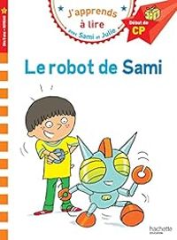 Isabelle Albertin - Sami et Julie : Le robot de Sami