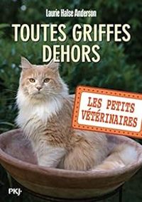 Laurie Halse Anderson - Toutes griffes dehors