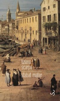 Tiziano Scarpa - Stabat Mater