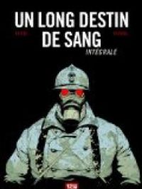 Couverture du livre Un long destin de sang - Intégrale - Laurent Frederic Bollee - Fabien Bedouel