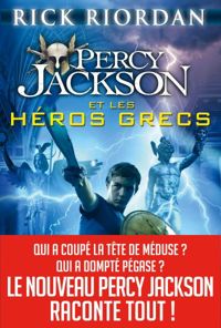 Couverture du livre Percy Jackson et les héros grecs - Rick Riordan