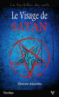 Couverture du livre Le Visage de Satan - Florent Marotta