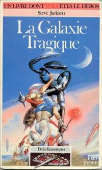 Couverture du livre La galaxie tragique - Steve Jackson