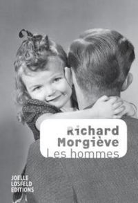 Richard Morgieve - Les hommes