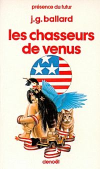 James Graham Ballard - Les chasseurs de Vénus