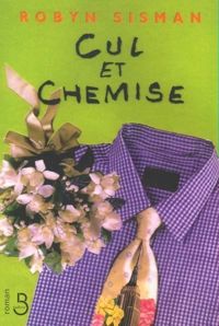 Couverture du livre Cul et chemise - Robyn Sisman