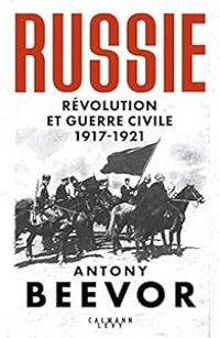 Couverture du livre Russie : Révolution et Guerre Civile 1917-1921 - Antony Beevor