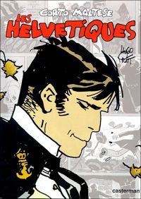 Hugo Pratt - Corto Maltese : Les Helvétiques