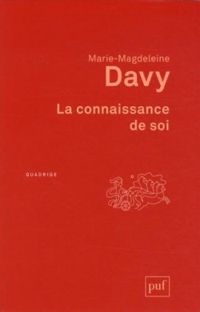 Marie Madeleine Davy - La connaissance de soi