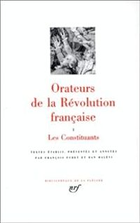 Francois Furet - Orateurs de la Révolution française